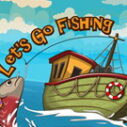 Let’s Go Fishing